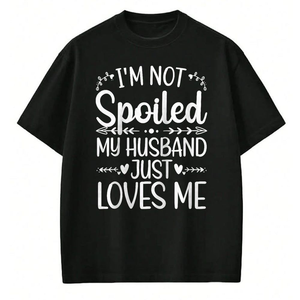 Best Wife Shirt, Wife and Husband Unisex T-Shirt/Hoodie/Sweatshirt HLT00 - Gift for wife T shirt, spoiled wife   Funny Spoiled Wife Art For Women Girls Husband Spoiled Wife Ra (9)