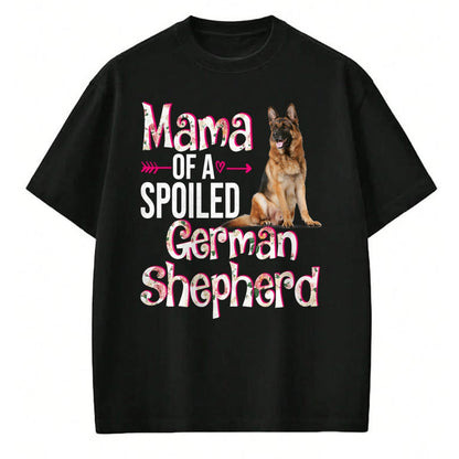 Best Wife Shirt, Wife and Husband Unisex T-Shirt/Hoodie/Sweatshirt HLT00 - Mama Of A Spoiled German Shepherd Mother's Day Floral Dog T-Shirt