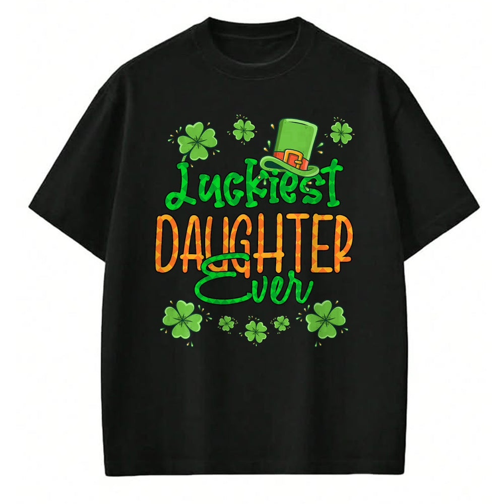 Patrick Day Shirts for Family, Funny Patrick Day shirts, st patrick's day Unisex T-Shirt/Hoodie/Sweatshirt HLT00 - Girl St Patrick Day Luckiest Daughter Ever St Patricks Day T-Shirt