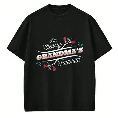 Best Grandma Shirt, Proud Grandma Unisex T-Shirt/Hoodie/Sweatshirt HLT00 - I'm Clearly Grandma's Favorite Granddaughter Grandma, T-Shirt