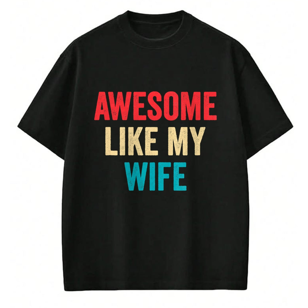 Best Wife Shirt, Wife and Husband Unisex T-Shirt/Hoodie/Sweatshirt HLT00 - Awesome Like My Wife - Funny Wife Husband T-Shirt (1)
