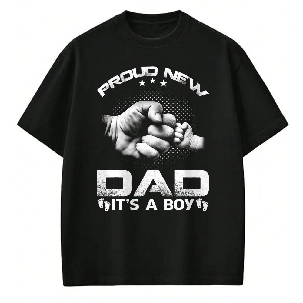 Gift for Dad Shirt, Funny Dad Unisex T-Shirt/Hoodie/Sweatshirt HLT00 – Proud New Dad It_s A Boy T-Shirt