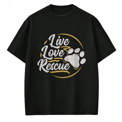 Dog Love Shirt, Dog Lover Gift T-Shirt/Hoodie/Sweatshirt HLT00 - Live Love Rescue - Dog Lover Adopt a Dog Adoption T-Shirt T-Shirt