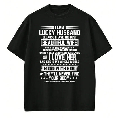 Best Wife Shirt, Wife and Husband Unisex T-Shirt/Hoodie/Sweatshirt HLT00 - Gift for wife T shirt, lucky wife   I am a lucky husband because i have the best beautiful wife Swea