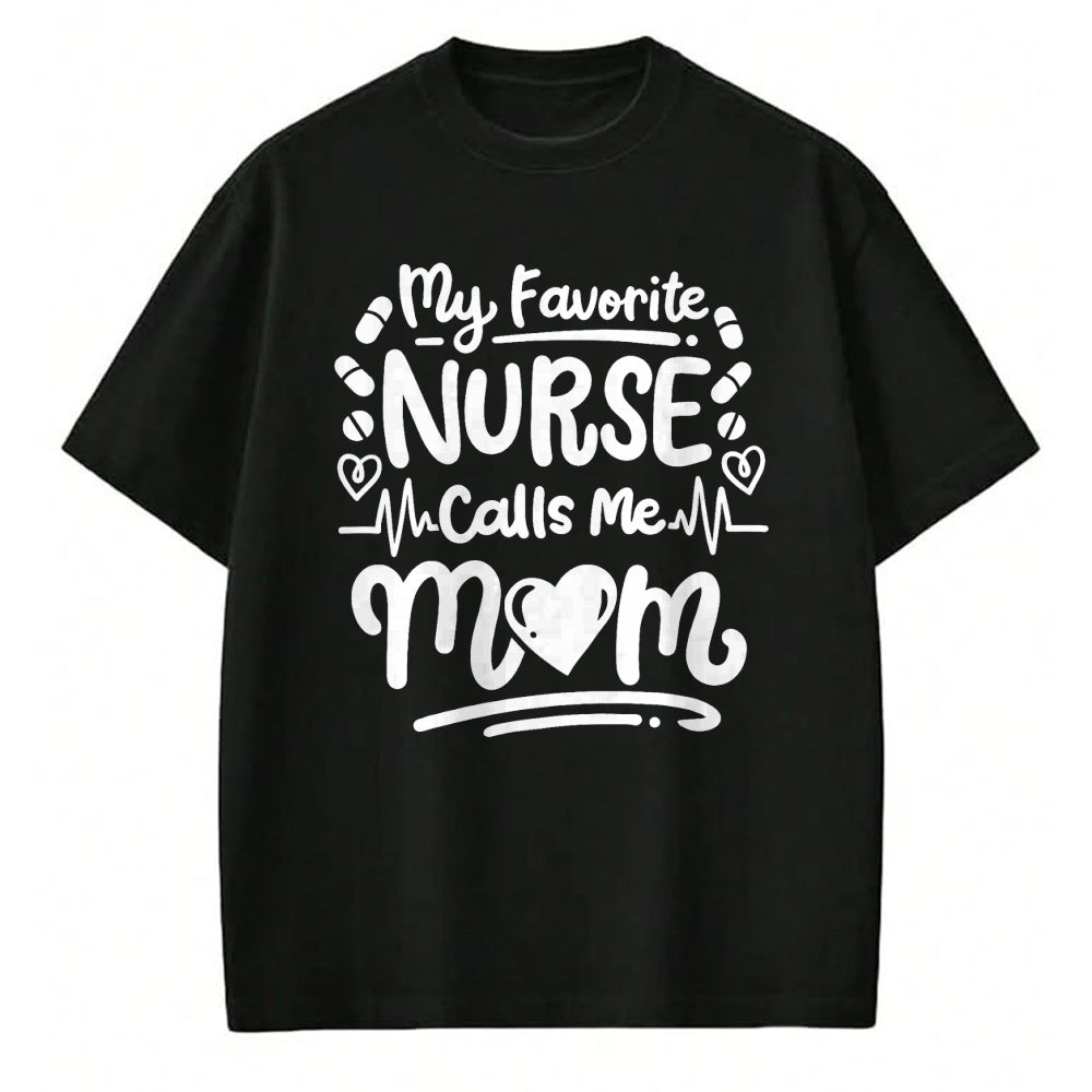Funny Nurse Shirt, Nurse Unisex T-Shirt/Hoodie/Sweatshirt HLT00 - Nurse Nursing RN My Favorite Nurse Calls Me Mom T-Shirt