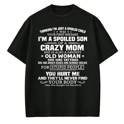 Best Wife Shirt, Wife and Husband Unisex T-Shirt/Hoodie/Sweatshirt HLT00 - I'm A Spoiled Son Of A Crazy Mom T-Shirt