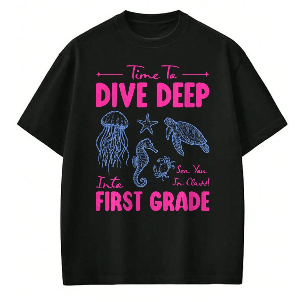 Best Student Shirt, Funny Back To School UnisexT-Shirt/Hoodie/Sweatshirt HLT00 - Time to Dive Deep Into First Grade Sea Animals Teacher T-Shirt