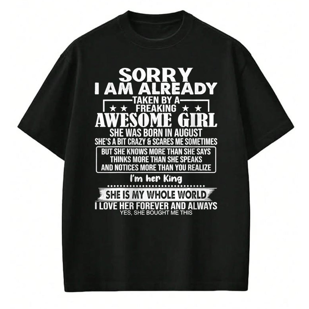 Best Wife Shirt, Wife and Husband Unisex T-Shirt/Hoodie/Sweatshirt HLT00 - Sorry I Am Already Taken By A Freaking Awesome Girl AUGUST T-Shirt
