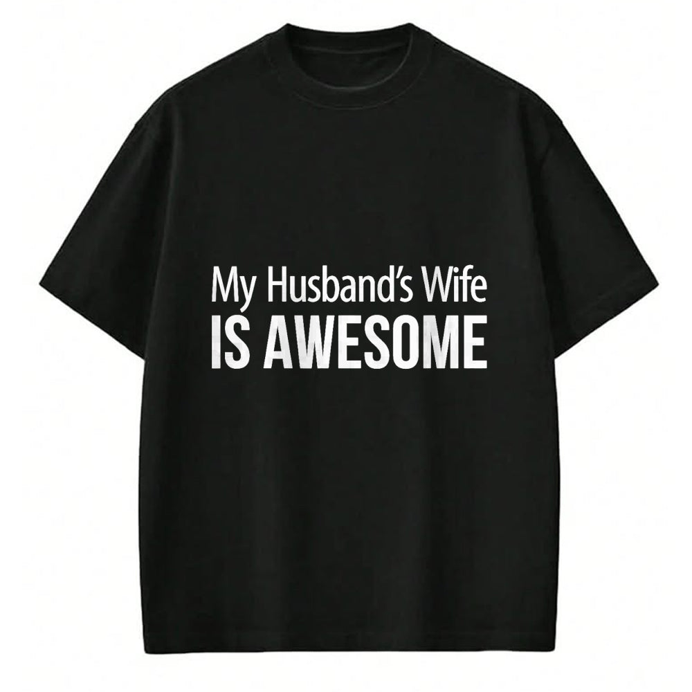 Best Wife Shirt, Wife and Husband Unisex T-Shirt/Hoodie/Sweatshirt HLT00 - My Husband's Wife Is Awesome - T-Shirt