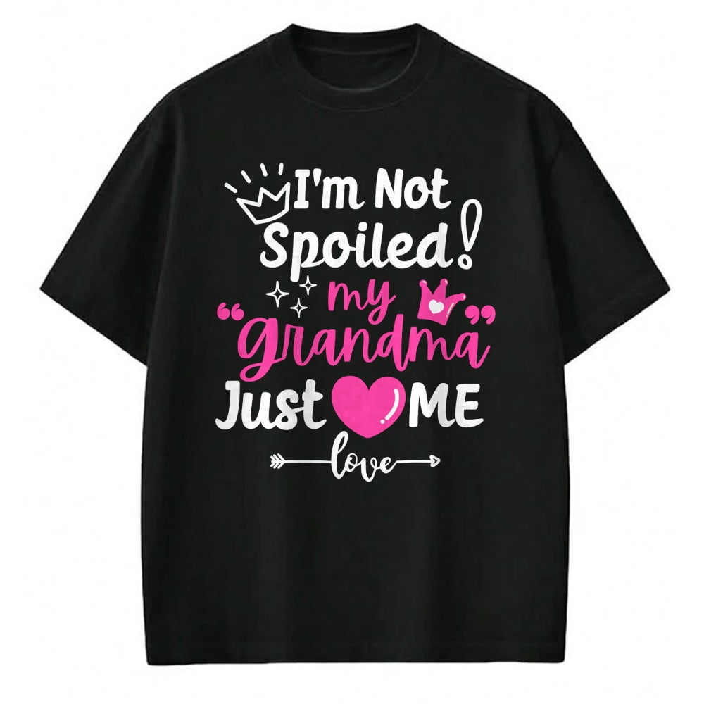 Best Wife Shirt, Wife and Husband Unisex T-Shirt/Hoodie/Sweatshirt HLT00 - I'm Not Spoiled My Grandma Just Loves Me Team Girls Matching Long Sleeve T-Shirt