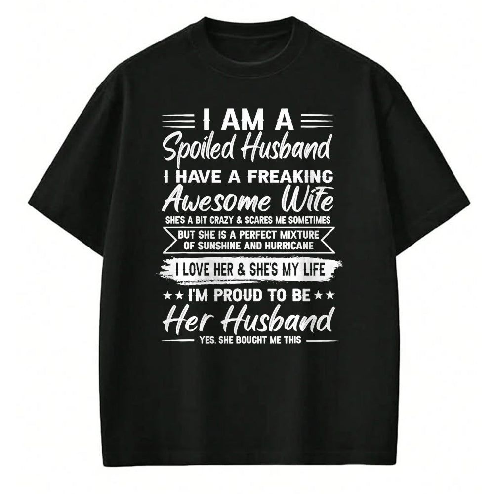Best Wife Shirt, Wife and Husband Unisex T-Shirt/Hoodie/Sweatshirt HLT00 - I Am A Spoiled Husband I Have A Freaking Awesome Wife T-Shirt (1)