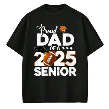 Gift for Dad Shirt, Funny Dad Unisex T-Shirt/Hoodie/Sweatshirt HLT00 – Proud Dad Of A 2025 Senior Football Graduate T-Shirt
