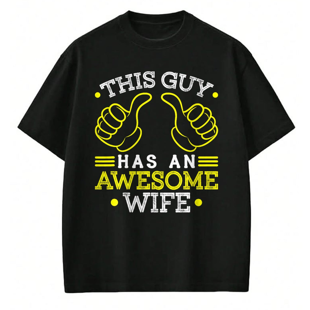 Best Wife Shirt, Wife and Husband Unisex T-Shirt/Hoodie/Sweatshirt HLT00 - This Guy Has An Awesome Wife Gift For Husband Funny Gift T-Shirt (1)