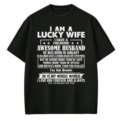 Best Wife Shirt, Wife and Husband Unisex T-Shirt/Hoodie/Sweatshirt HLT00 - Gift for wife T shirt, lucky wife   I Am A Lucky Wife I Have A Freaking Awesome Husband JANUARY Prem