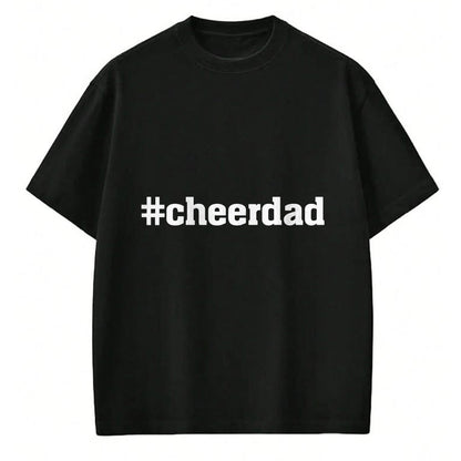 Gift for Dad Shirt, Funny Dad Unisex T-Shirt/Hoodie/Sweatshirt HLT00 – Cheerdad Hashtag Cheer Dad - Proud Father of a Cheerleader T-Shirt