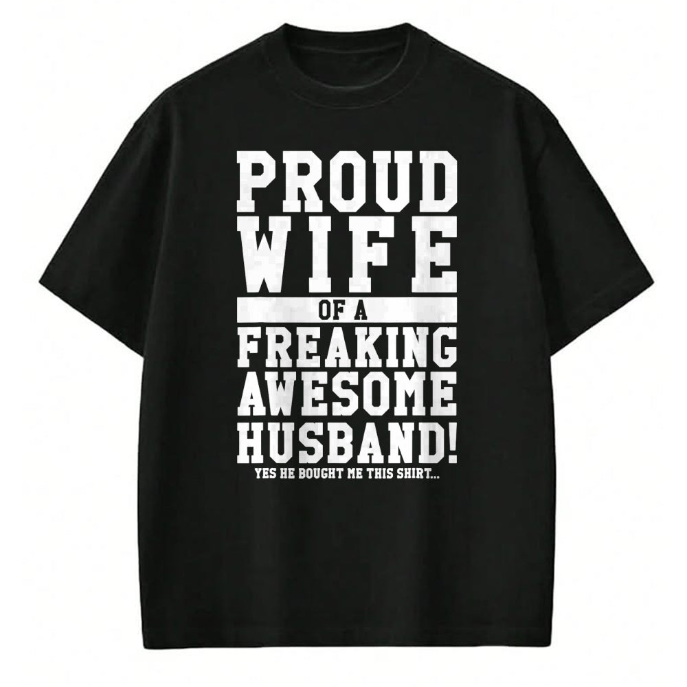 Best Wife Shirt, Wife and Husband Unisex T-Shirt/Hoodie/Sweatshirt HLT00 - Proud Wife Of A Freaking Awesome Husband! Gift T-Shirt (1)
