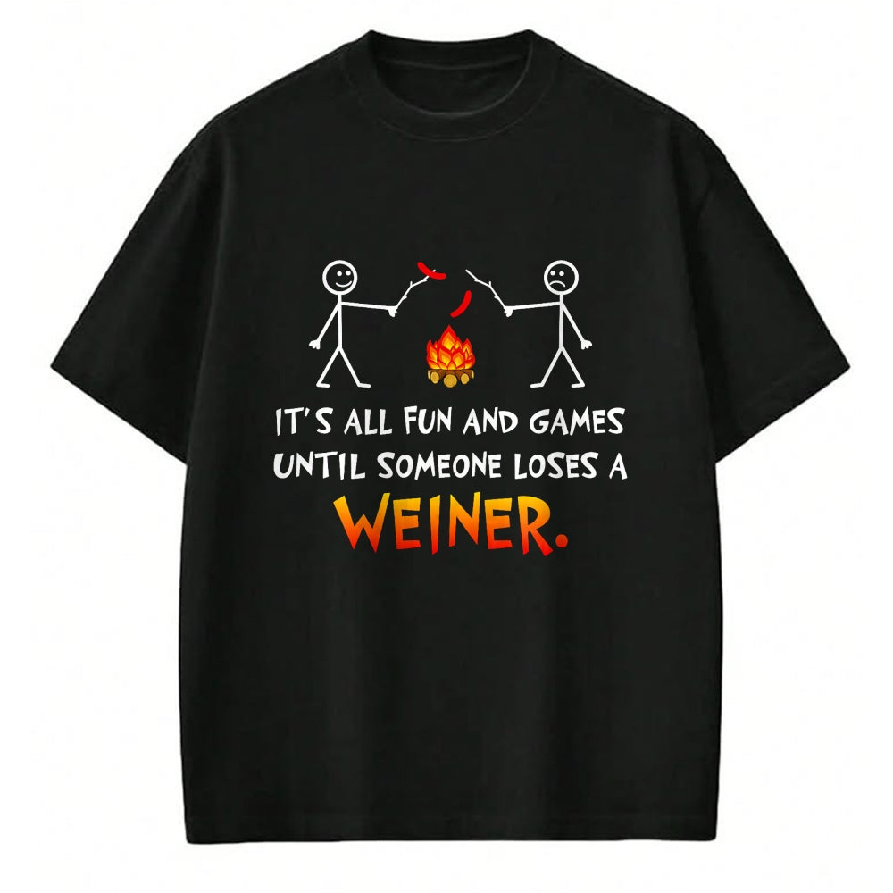 Funny Camping Shirt, Gift For Camping Lover Unisex T-Shirt/Hoodie/Sweatshirt HLT00 - Its All Fun and Games Until Someone Loses Weiner Funny Camp T-Shirt