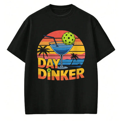 Funny Pickleball Shirt, Pickleball Lover Unisex T-Shirt/Hoodie/Sweatshirt HLT00 - Day Dinker Funny Pickleball Men Women Shirt T-Shirt