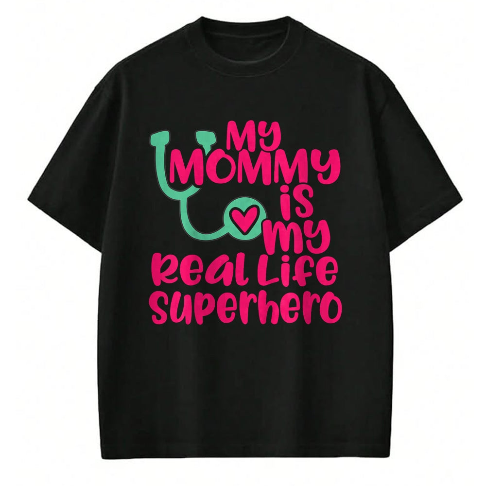 Best Doctor Shirt, Funny Doctor UnisexT-Shirt/Hoodie/Sweatshirt HLT00 - Cute My Mommy is a Real Life Superhero Nurse or Doctor T-Shirt