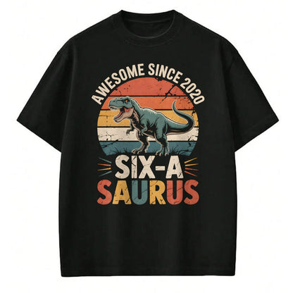 Best Dinosaur Lover Shirt, Funny Dinosaur UnisexT-Shirt/Hoodie/Sweatshirt HLT00 - 6 Year Old Dinosaur 6th Birthday Gift Trex Dino Six Saurus T-Shirt
