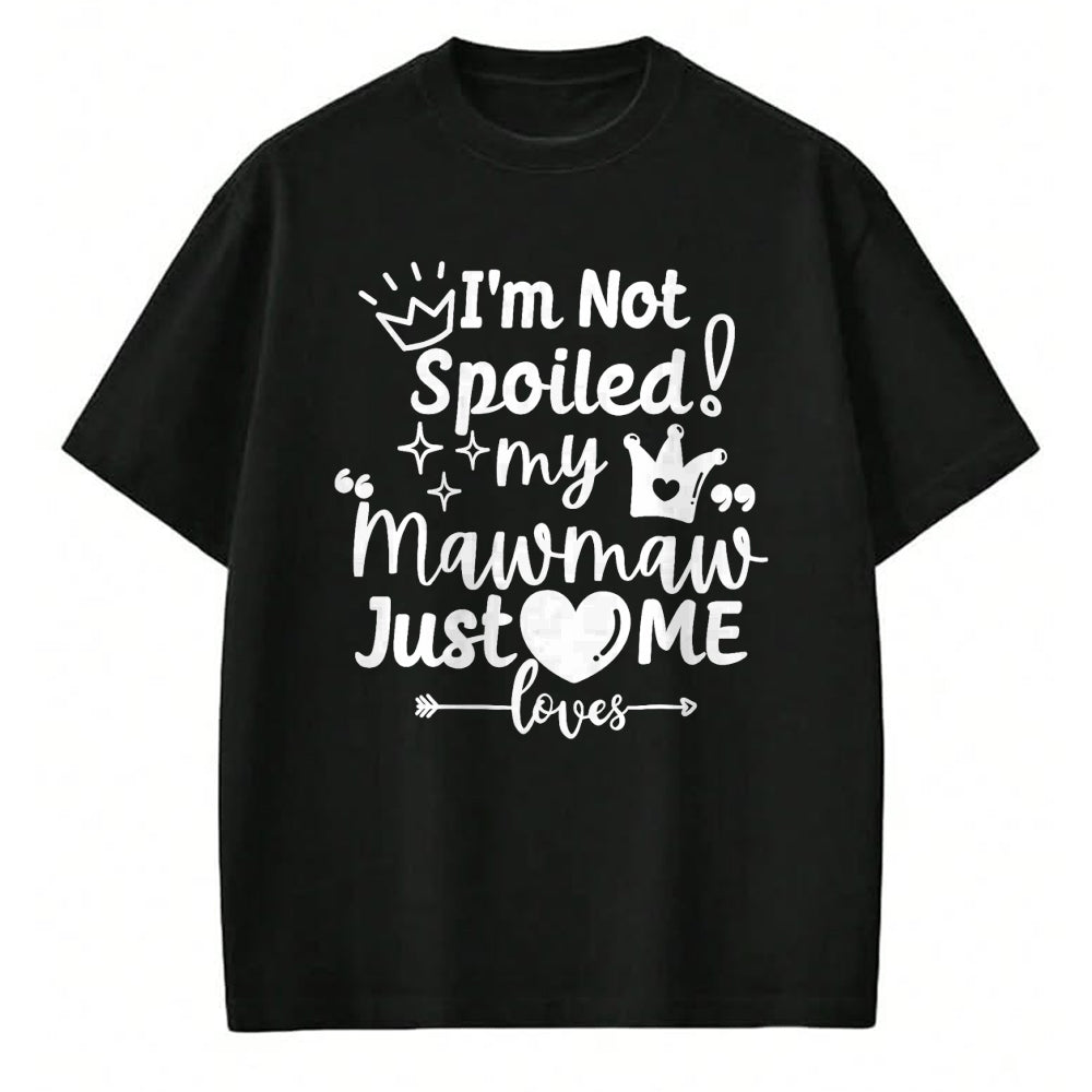 Best Wife Shirt, Wife and Husband Unisex T-Shirt/Hoodie/Sweatshirt HLT00 - I'm Not Spoiled My MawMaw Just Loves Me a Team Boys Matching T-Shirt