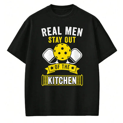 Funny Pickleball Shirt, Pickleball Lover Unisex T-Shirt/Hoodie/Sweatshirt HLT00 - Real Men Stay Out of the Kitchen Funny Pickleball T-Shirt