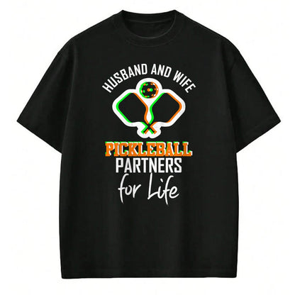 Funny Pickleball Shirt, Pickleball Lover Unisex T-Shirt/Hoodie/Sweatshirt HLT00 - Husband Wife Pickleball Partners for Life matching team gift T-Shirt