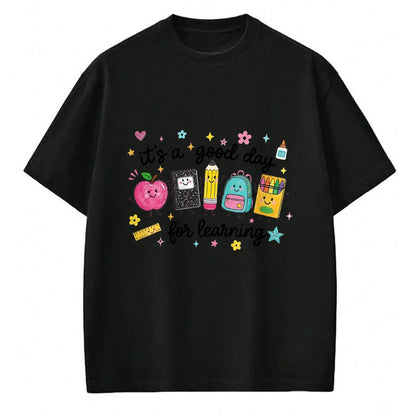 Best Student Shirt, Funny Back To School UnisexT-Shirt/Hoodie/Sweatshirt HLT00 - It_s A Good Day for Learning Cute School Supplies T-Shirt