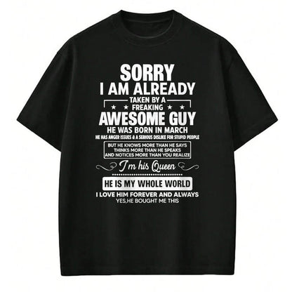 Best Wife Shirt, Wife and Husband Unisex T-Shirt/Hoodie/Sweatshirt HLT00 - I Am Already Taken By A Awesome Guy He Was Born In March T-Shirt