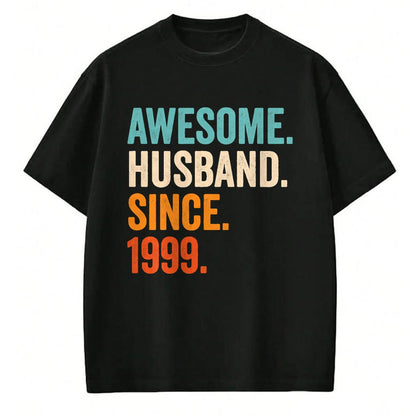 Best Wife Shirt, Wife and Husband Unisex T-Shirt/Hoodie/Sweatshirt HLT00 - Awesome Husband Since 1999 25th wedding anniversary 25 years T-Shirt (1)
