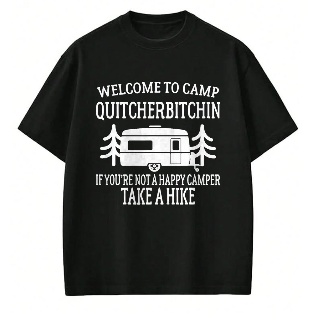 Funny Camping Shirt, Gift For Camping Lover Unisex T-Shirt/Hoodie/Sweatshirt HLT00 - Welcome to Camp Quitcherbitchin - Funny Camping T-Shirt