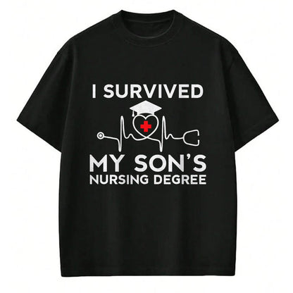 Funny Nurse Shirt, Nurse Unisex T-Shirt/Hoodie/Sweatshirt HLT00 - I survived My Son's Nursing Degree, Proud Mom Dad Nurse T-Shirt