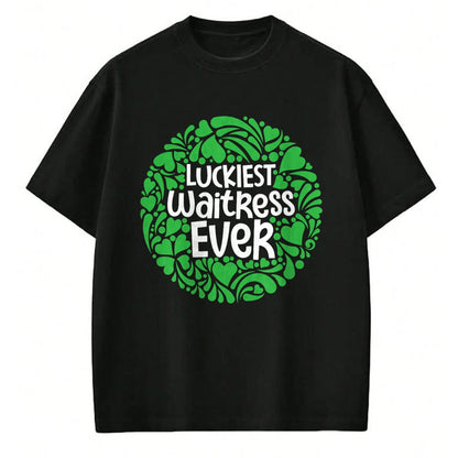 Patrick Day Shirts for Family, Funny Patrick Day shirts, st patrick's day Unisex T-Shirt/Hoodie/Sweatshirt HLT00 - Luckiest Waitress Ever - St Patrick Day Waiter Restaurant T-Shirt