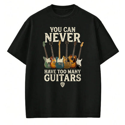 Guitar Lover Shirt, Funny Guitar UnisexT-Shirt/Hoodie/Sweatshirt HLT00 - You Can Never Have Too Many Guitars Vintage Music Decor Art Long Sleeve T-Shirt
