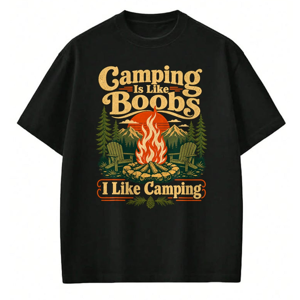 Funny Camping Shirt, Gift For Camping Lover Unisex T-Shirt/Hoodie/Sweatshirt HLT00 - Camping is Like Boobs Funny Campfire Camper Mens Womens T-Shirt