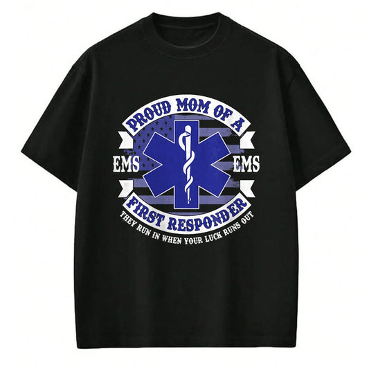 Gift for Mom Shirt, Funny Mom Unisex T-Shirt/Hoodie/Sweatshirt HLT00 - Proud Mom of a First Responder EMS EMT T-Shirt