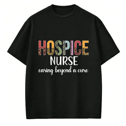 Funny Nurse Shirt, Nurse Unisex T-Shirt/Hoodie/Sweatshirt HLT00 - Hospice Nurse Appreciation Palliative Nurse Hospice Nursing T-Shirt