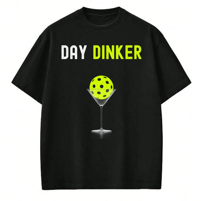 Funny Pickleball Shirt, Pickleball Lover Unisex T-Shirt/Hoodie/Sweatshirt HLT00 - Day Dinker Pickleball Shirt Funny Pickleball Day Dinker T-Shirt