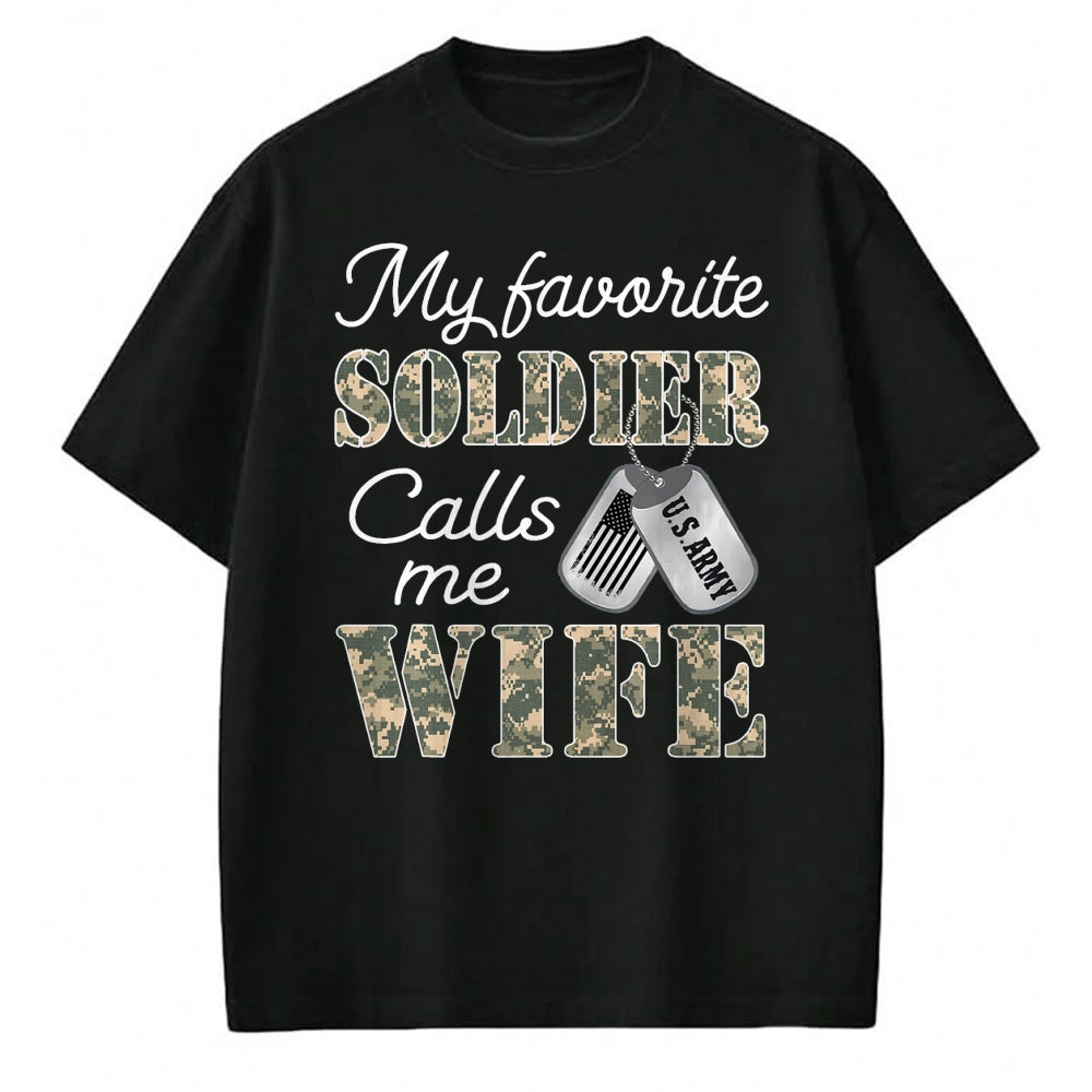 Best Wife Shirt, Wife and Husband Unisex T-Shirt/Hoodie/Sweatshirt HLT00 - Gift for wife T shirt, lucky wife   My Favorite Soldier Calls Me Wife Proud Army Wife US Army T-Shir