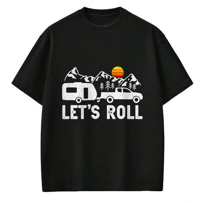 Funny Camping Shirt, Gift For Camping Lover Unisex T-Shirt/Hoodie/Sweatshirt HLT00 - Let_s Roll Caravan Camping Trailer Mountains Camper T-Shirt