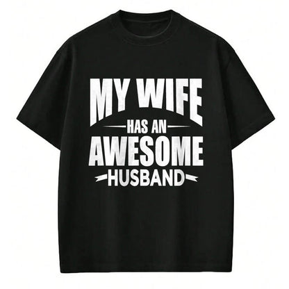Best Wife Shirt, Wife and Husband Unisex T-Shirt/Hoodie/Sweatshirt HLT00 - Mens My Wife Has An Awesome Husband Funny Tee Shirt For Dad