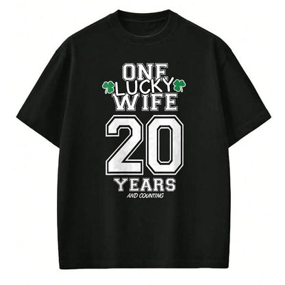 Best Wife Shirt, Wife and Husband Unisex T-Shirt/Hoodie/Sweatshirt HLT00 - Gift for wife T shirt, lucky wife   Womens 20 Years Lucky Wife Funny St Patrick's Day Anniversary He