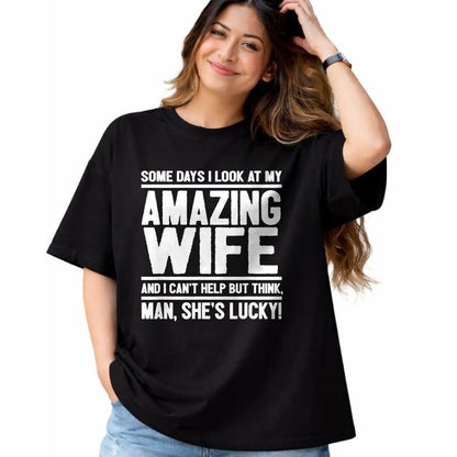 Best Wife Shirt, Wife and Husband Unisex T-Shirt/Hoodie/Sweatshirt HLT00 - Gift for wife T shirt, lucky wife   Man, My Wife Is Lucky - Funny Lucky Wife T-Shirt (1)