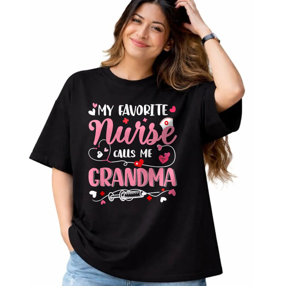 Funny Nurse Shirt, Nurse Unisex T-Shirt/Hoodie/Sweatshirt HLT00 - My Favorite Nurse Calls Me Grandma Mothers Day Nurse Grandma T-Shirt