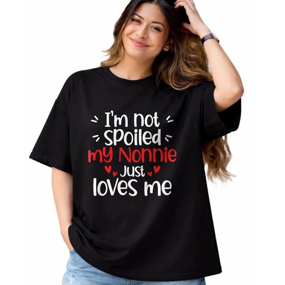 Best Wife Shirt, Wife and Husband Unisex T-Shirt/Hoodie/Sweatshirt HLT00 - I'm Not Spoiled My Nonnie Loves Me Funny Kids Best Friend T-Shirt