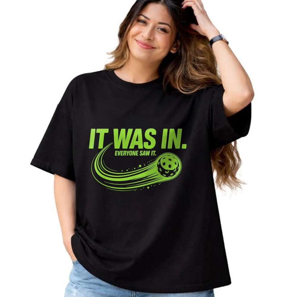 Funny Pickleball Shirt, Pickleball Lover Unisex T-Shirt/Hoodie/Sweatshirt HLT00 - It was in Pickleball Funny Quote Pickleball Player Pickler T-Shirt