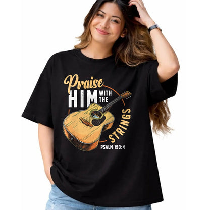 Guitar Lover Shirt, Funny Guitar UnisexT-Shirt/Hoodie/Sweatshirt HLT00 - Praise Him with The Strings Bible Psalm Christian Guitar T-Shirt