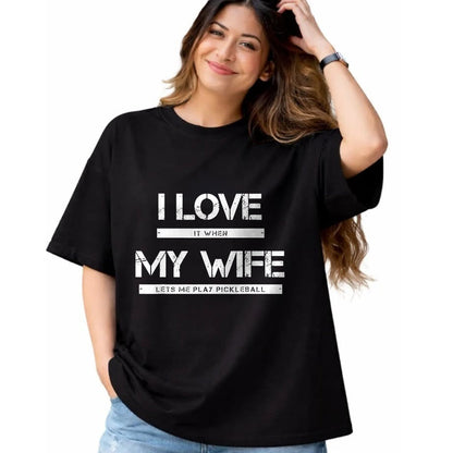 Funny Pickleball Shirt, Pickleball Lover Unisex T-Shirt/Hoodie/Sweatshirt HLT00 - I Love It When My Wife Lets Me Play Pickleball T-Shirt