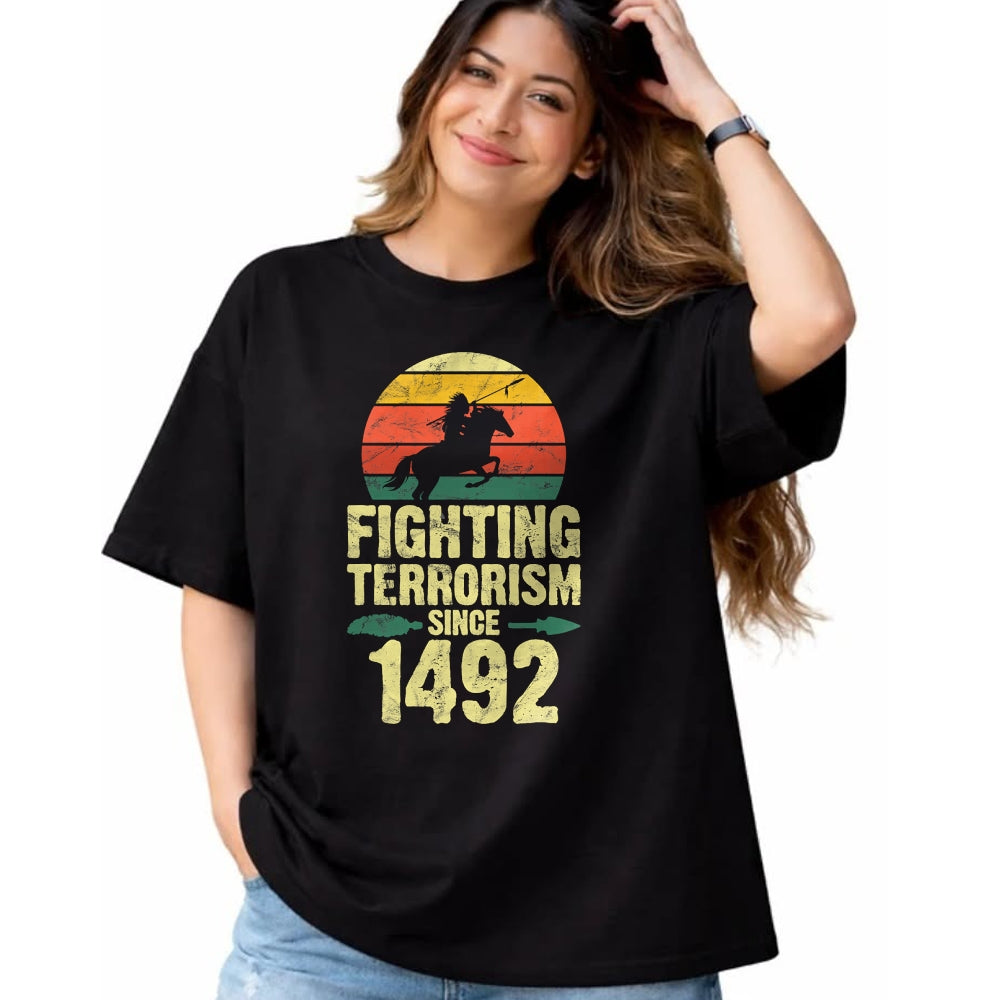 Native American T-Shirts, Vintage Native American Unisex T-Shirt/Hoodie/Sweatshirt HLT00 - Fighting Terrorism Since 1492 Native American indian