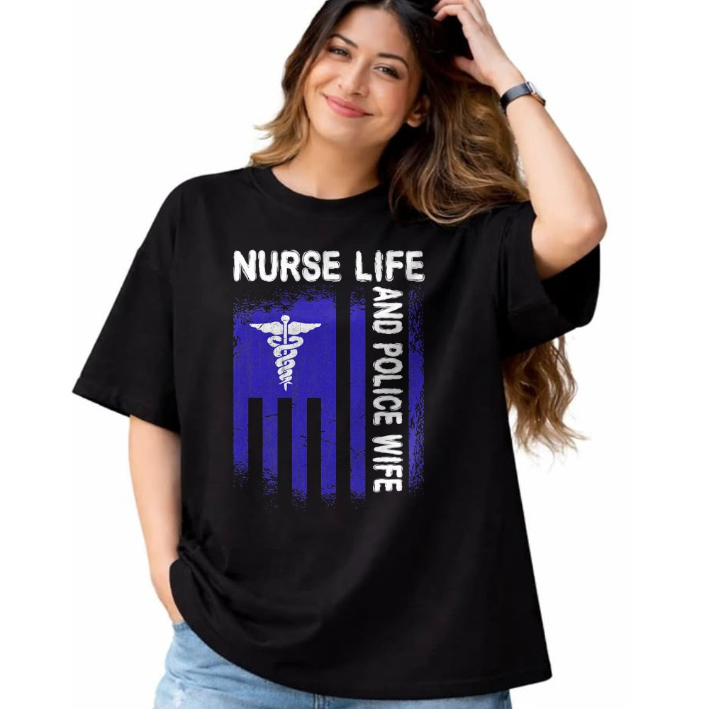 Funny Nurse Shirt, Nurse Unisex T-Shirt/Hoodie/Sweatshirt HLT00 - Nurse Life And Police Wife Flag American For Nurse & Police T-Shirt